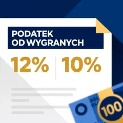 Podatek od wygranych: 12% i 10%. Na dole widać banknot 100 zł.