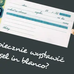 Urzędowy blankiet weksel in blanco, z pieczęcią i napisem "Jak bezpiecznie wystawić weksel in blanco?".