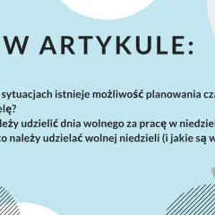 W artykule: kiedy przysługuje dzień wolny za pracę w niedzielę, jak często go udzielać i jakie są wyjątki.