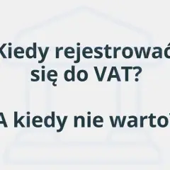 Kiedy rejestracja VAT UE jest opłacalna, a kiedy lepiej jej unikać? Dowiedz się, jak podjąć najlepszą decyzję dla Twojej firmy.