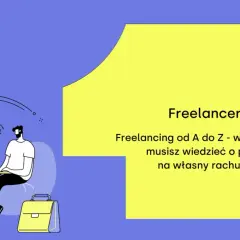 Freelancer: kim jest? Ilustracja przedstawia mężczyznę pracującego na laptopie, kota i torbę. Tekst: "Freelancing od A do Z".