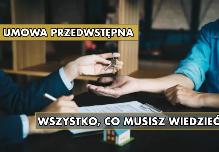 Przekazanie kluczy do nowego domu. Dowiedz się, jak sporządzić bezpieczna umowa przedwstępna - wzór, by mieć pewność transakcji.