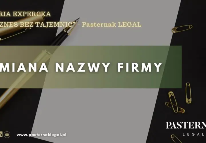 ZMIANA NAZWY FIRMY. Pasternak LEGAL prezentuje serię ekspercką "Biznes bez tajemnic". Złoty długopis i agrafki symbolizują zmiany.