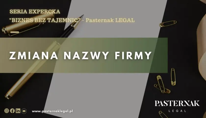 ZMIANA NAZWY FIRMY. Pasternak LEGAL prezentuje serię ekspercką "Biznes bez tajemnic". Złoty długopis i agrafki symbolizują zmiany.