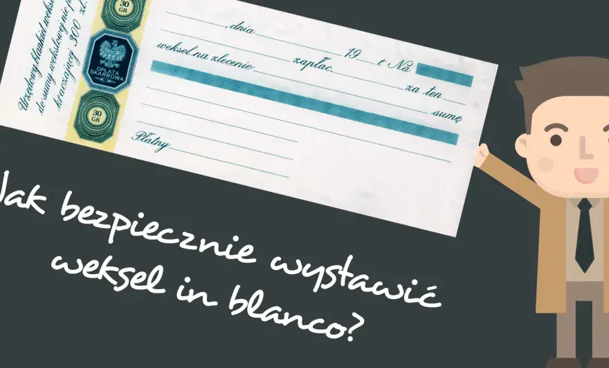 Weksel in blanco - tylko formalność? Poradnik i obrona