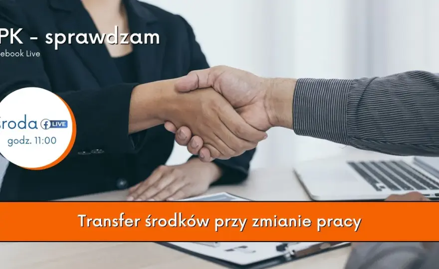 PPK po zmianie pracy - co zrobić z rachunkiem i środkami?