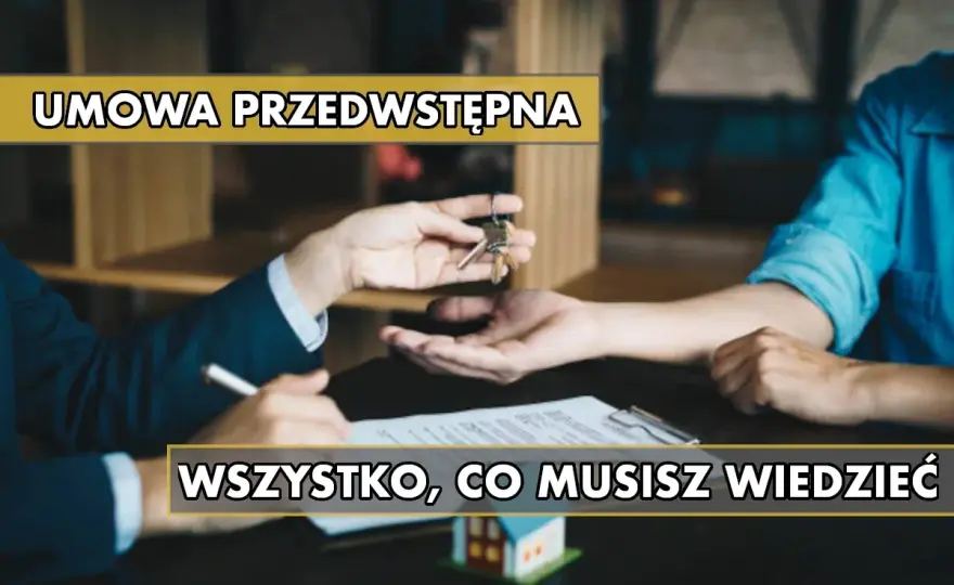 Umowa przedwstępna - Jak zabezpieczyć transakcję?