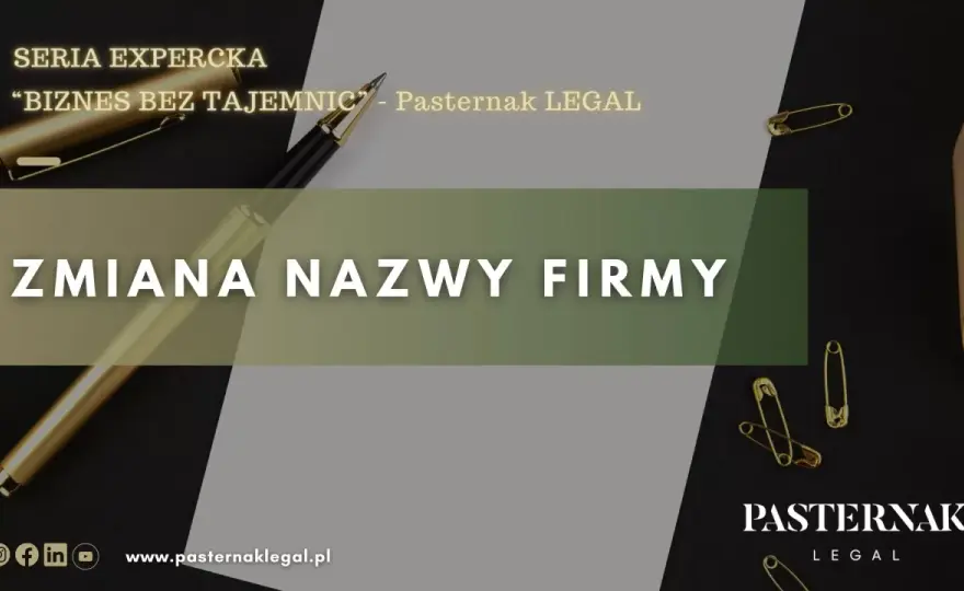 Zmiana nazwy firmy - przewodnik krok po kroku, koszty, konsekwencje