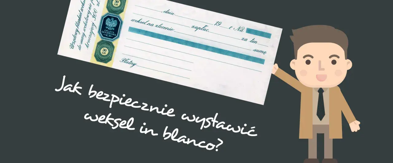 Urzędowy blankiet weksel in blanco, z pieczęcią i napisem "Jak bezpiecznie wystawić weksel in blanco?".