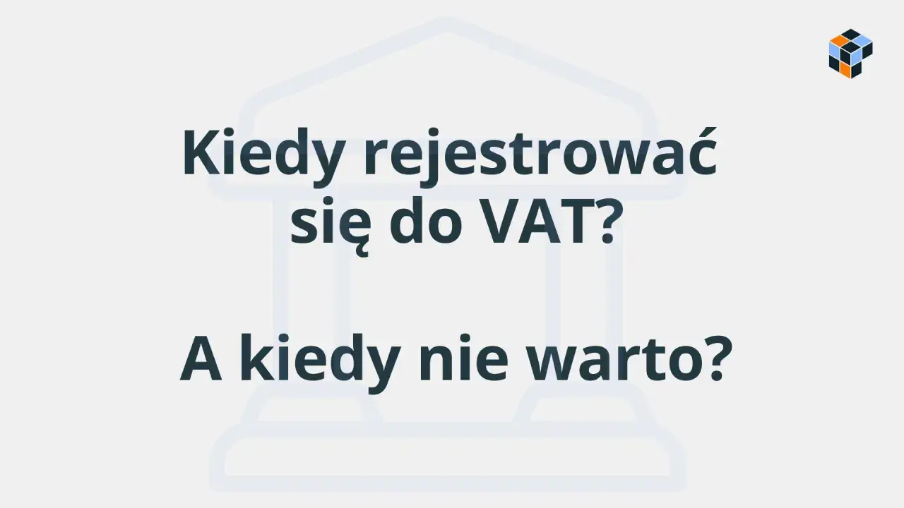 Kiedy rejestracja VAT UE jest opłacalna, a kiedy lepiej jej unikać? Dowiedz się, jak podjąć najlepszą decyzję dla Twojej firmy.
