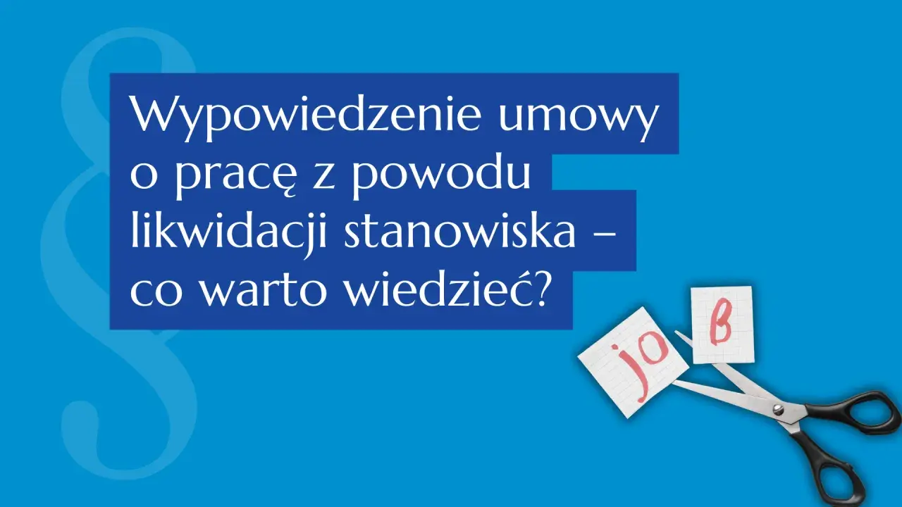 Likwidacja stanowiska pracy a okres wypowiedzenia. Nożyczki przecinają kartkę z napisem "job", symbolizując koniec zatrudnienia.
