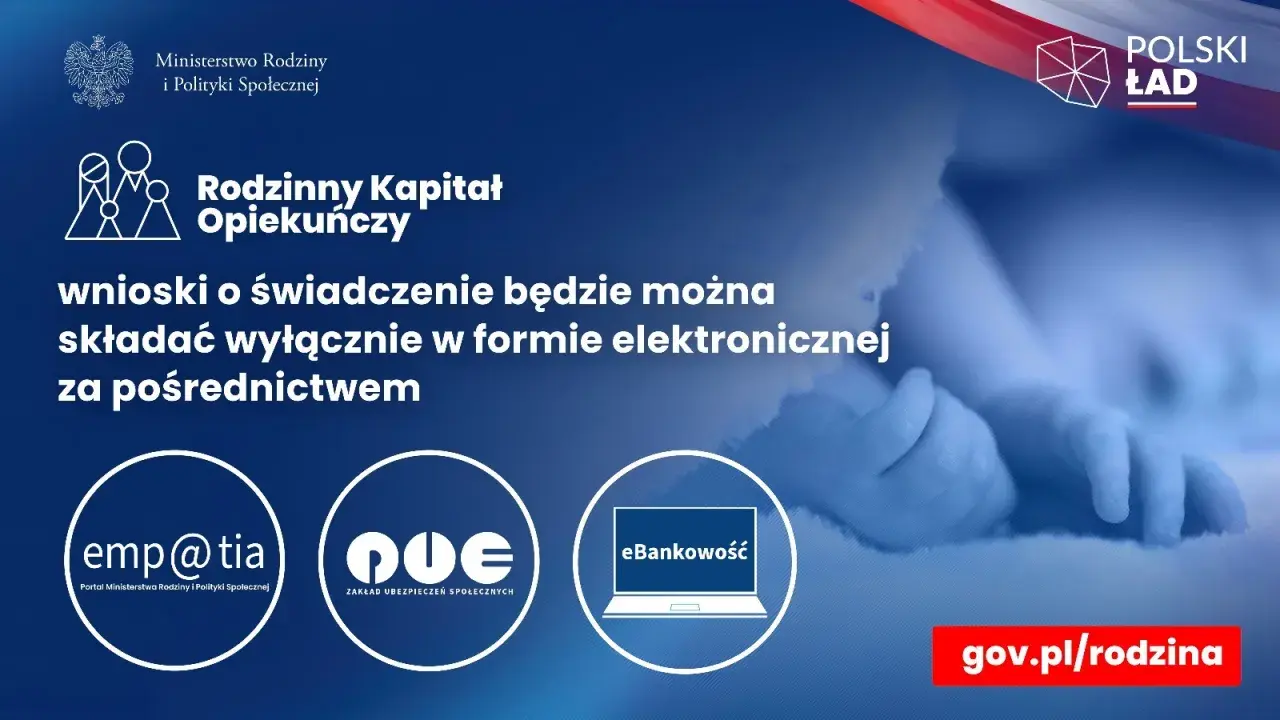 Rodzinny kapitał opiekuńczy: wnioski online przez emp@tia, ZUS lub eBankowość. Informacje na gov.pl/rodzina.
